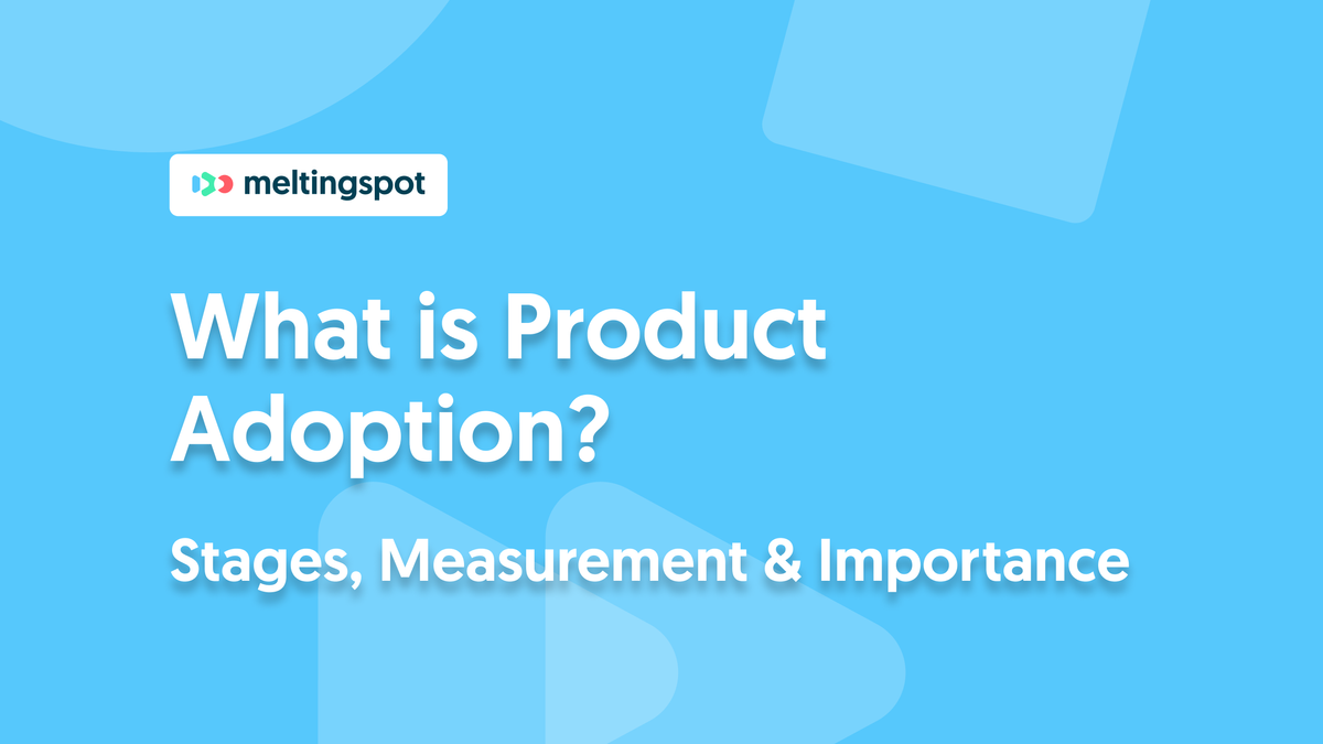 What Is Product Adoption? Stages, Measurement & Importance