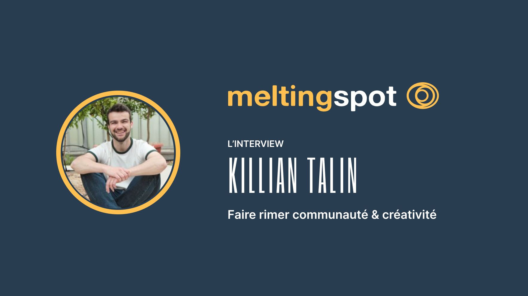 Créer, animer et engager une communauté : 4 conseils de Killian Talin_background