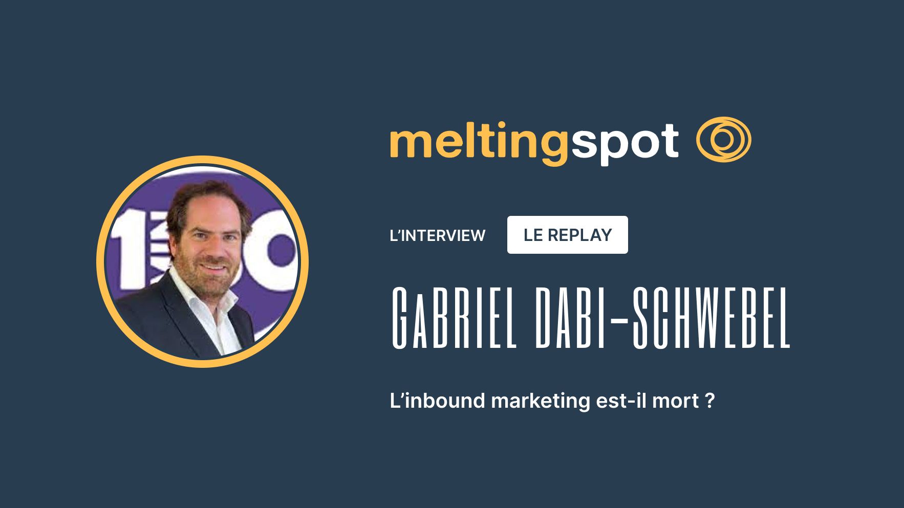 Inbound Marketing vs Community Led Growth : quels enjeux ? Avec Gabriel Dabi-Schwebel (1min30)_background