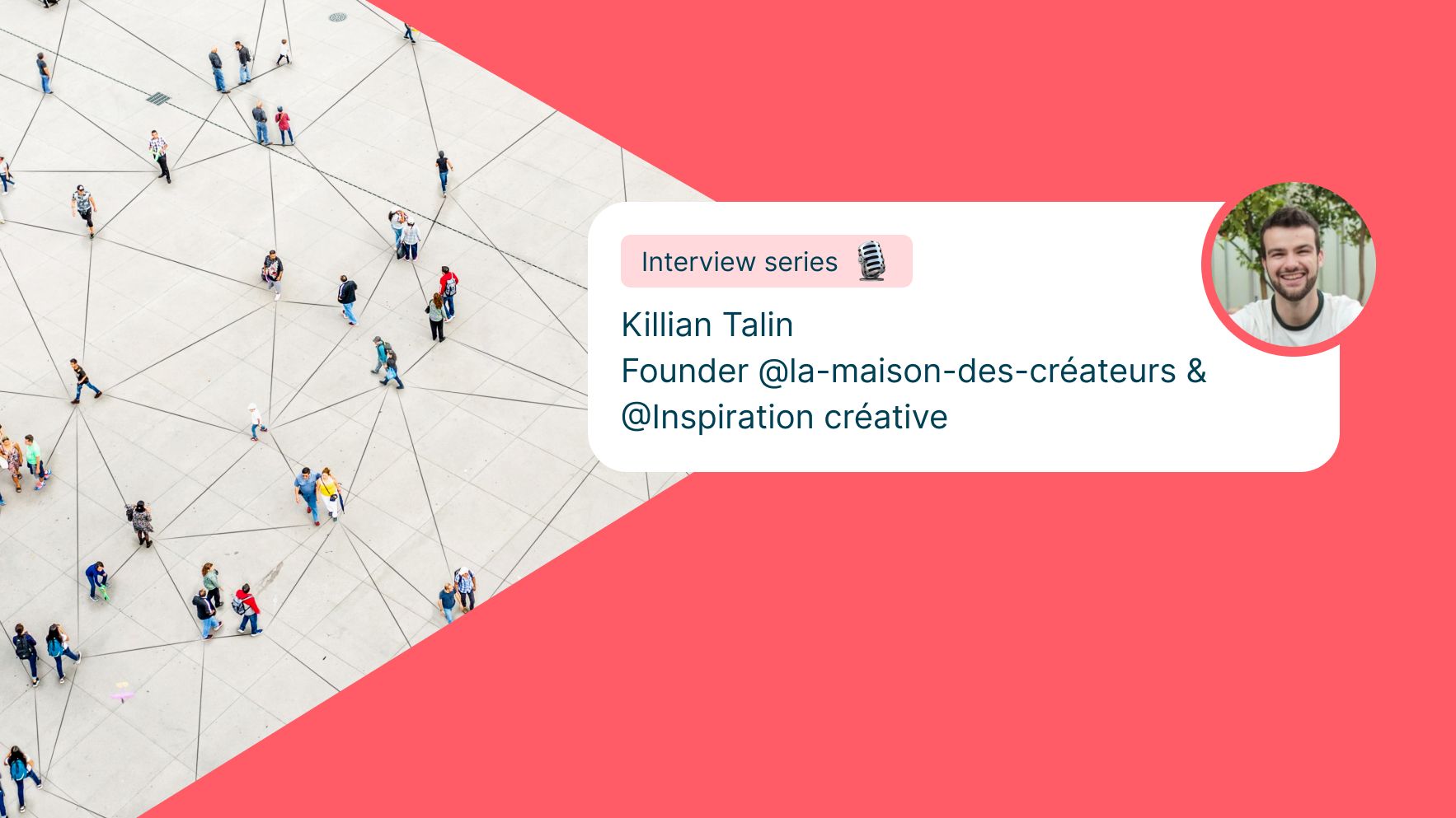 Creating, nurturing, and engaging a community: 4 tips from Killian Talin_background
